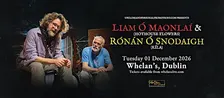 Liam Ó'Maonlai  ( Hothouse Flowers ) &  Rónán Ó Snodaigh ( Kíla ) Dublin