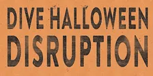 DIVE HALLOWEEN DISRUPTION @ SARATOGA ARTS