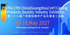 27th China(Guangzhou) Int'l Casting Products,foundry Industry Exhibition