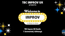 Welcome to Improv: A Drop-In Improv Class w/ TBC Improv UK