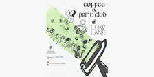 COFFEE & PRINT CLUB @ LOW LANE