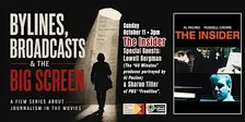 Bylines, Broadcasts and the BIG Screen: The Insider