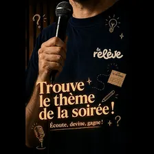 La Relève Comedy Club: Trouve le thème de la soirée