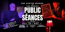 Halloween Séance  at The Vortex — Early Sitting (in The Pony Shed)