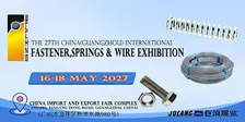 The 27th China(Guangzhou)International Fastener,Spring&Wire Exhibition
