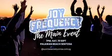 Joy Frequency | THE MAIN EVENT