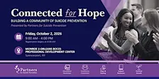 Connected for Hope: A Suicide Prevention Conference