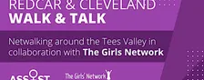 Walk & Talk... with Assist and The Girls Network; Redcar and Cleveland