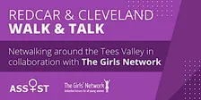 Walk & Talk... with Assist and The Girls Network; Redcar and Cleveland