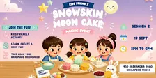 Snowskin Mooncake Making Workshop Session 2