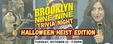 BROOKLYN NINE NINE Trivia Night - Halloween Heist - Boston Pizza (Ajax)