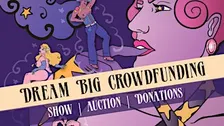 The Dream Big - Burlesque Fundraiser Show