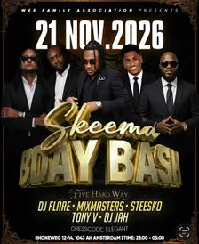 Wee Family present SKEEMA BDAY BASH Five Hard Way