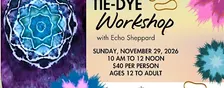 Tie Dye Workshop: Mandala Method