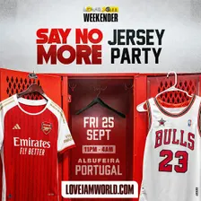 Say No More (Jersey Party) - LoveJam - Portugal Weekender 2026