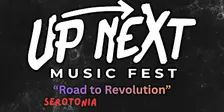 Up Next Music Fest - Road to Revolution