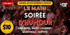 MARDI Soirée Standup Pro | Le Main Spectacle d'Humour à Montréal - 24 Nov.