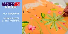 Art workshop - Indian roots and reinvention