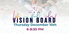 Life In Full Color Vision Board Event