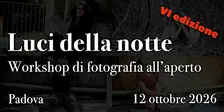 Luci della notte: workshop di fotografia all‘aperto
