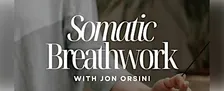 Somatic Breathwork: Activate, Awaken, Embody