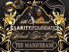 CLARITY FOUNDATION 4TH ANNUAL BLACK TIE GALA - THE MASQUERADE