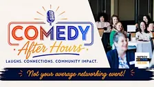 Comedy After Hours - Not Your Average Networking Event!