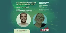 DAI MARGINI AL CENTRO: LO SPORT LIBERA TUTTI