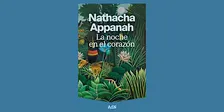 LETRAS ITINERANTES | La noche en el corazón de Nathacha Appanah (ed. AdN)