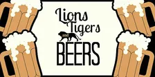 Lions, Tigers, and Beers - General Admission