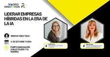 Innova Table Talk: Liderar empresas híbridas en la era de la IA