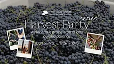 Harvest Party - Grape Stomp, Vineyard Tour, and Wine Pairings