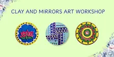 Clay  and Mirrors Art Workshop — Create a Beautiful Home Decor Piece