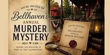 Bellhaven's Annual Murder Mystery "Welcome to Hellhaven"
