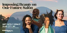 Imposing Beauty on Our Future Salon