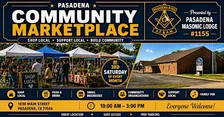 Pasadena Community Marketplace - Presented by Pasadena Masonic Lodge #1155