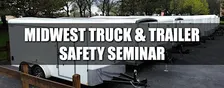 Midwest Truck & Trailer Safety Seminar - Valparaiso, IN