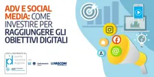 ADV E SOCIAL MEDIA: COME INVESTIRE PER RAGGIUNGERE GLI OBIETTIVI DIGITALI
