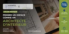 Atelier d’architecture intérieure - Penser et optimiser un espace