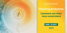 Atelier-conférence — Dharma et Karma