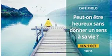 Café philo — Peut-on être heureux sans donner un sens à sa vie ?