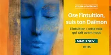 Atelier-conférence — Ose l'intuition, suis ton Daïmon