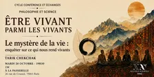 Être vivant parmi les vivants - Le mystère de la vie