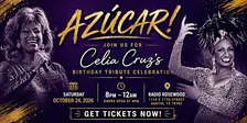 AZÚCAR! Celia Cruz Birthday Tribute Celebration