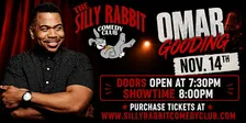 Silly Rabbit Comedy Club Present Legendary Omar Gooding