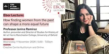 Ebor Lectures: Professor Janina Ramirez