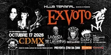 EX-VOTO EN CDMX SABADO 17 DE OCTUBRE 2026 9PM