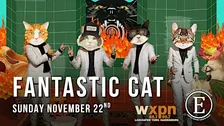 WXPN Welcomes: Fantastic Cat at Englewood Hershey