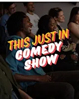 This Just In Comedy