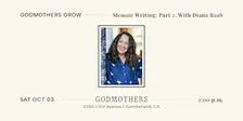 Godmothers Grow: Memoir Writing, Part 2 With Diana Raab PhD